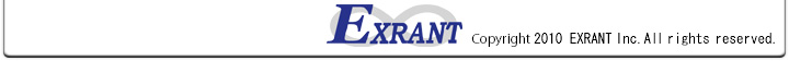 ЃGNXg@Copyright 2010 EXRANT Inc. rights reserved.